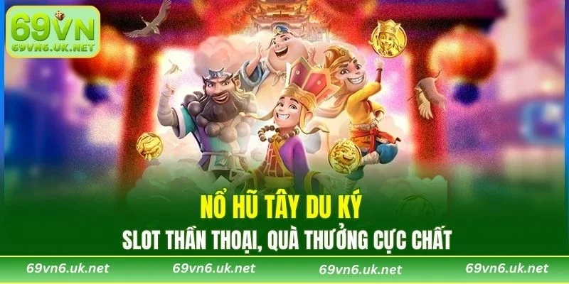 Nổ Hũ Tây Du Ký
