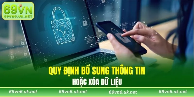 Quy định bổ sung thông tin hoặc xóa dữ liệu